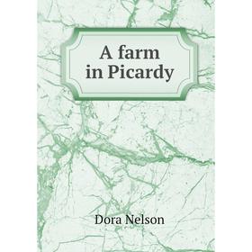 

Книга A farm in Picardy