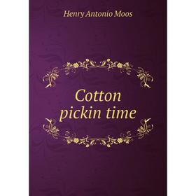 

Книга Cotton pickin time