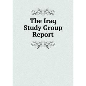 

Книга The Iraq Study Group Report
