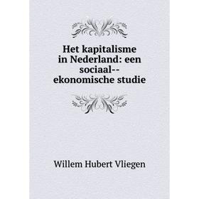 

Книга Het kapitalisme in Nederland: een sociaal--ekonomische studie