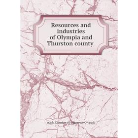 

Книга Resources and industries of Olympia and Thurston county