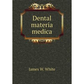 

Книга Dental materia medica