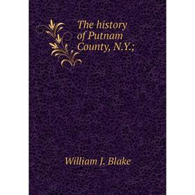 

Книга The history of Putnam County, N.Y.;
