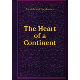 

Книга The Heart of a Continent