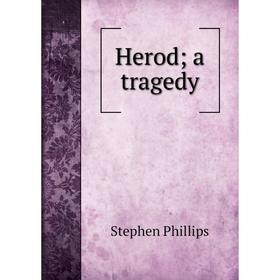 

Книга Herod; a tragedy