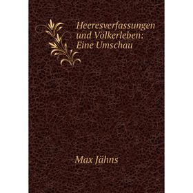 

Книга Heeresverfassungen und Völkerleben: Eine Umschau