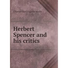 

Книга Herbert Spencer and his critics