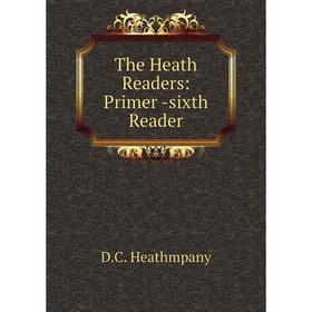 

Книга The Heath Readers: Primer -sixth Reader