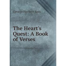 

Книга The Heart's Quest: A Book of Verses