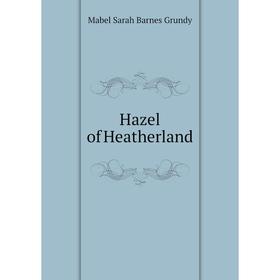 

Книга Hazel of Heatherland