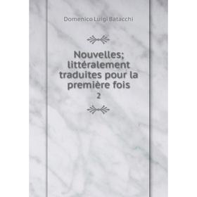 

Книга Nouvelles; littéralement traduites pour la première fois 2