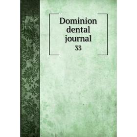 

Книга Dominion dental journal 33