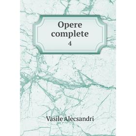 

Книга Opere complete 4