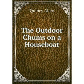 

Книга The Outdoor Chums on a Houseboat