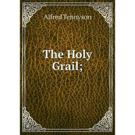 

Книга The Holy Grail;