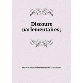 

Книга Discours parlementaires;