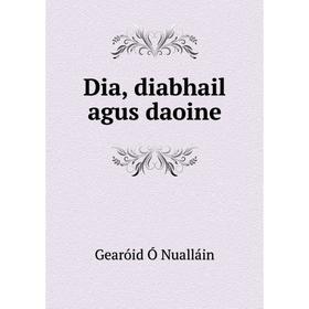 

Книга Dia, diabhail agus daoine