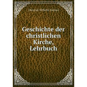 

Книга Geschichte der christlichen Kirche, Lehrbuch