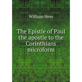 

Книга The Epistle of Paul the apostle to the Corinthians microform