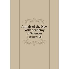 

Книга Annals of the New York Academy of Sciences v. 10 (1897-98)