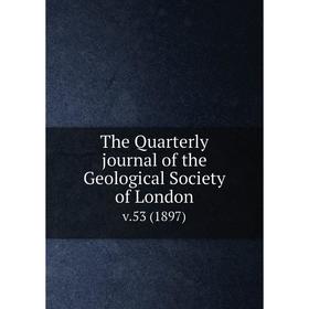 

Книга The Quarterly journal of the Geological Society of London v.53 (1897)