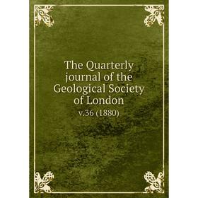 

Книга The Quarterly journal of the Geological Society of London v.36 (1880)