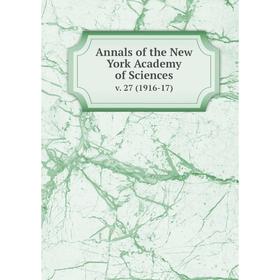 

Книга Annals of the New York Academy of Sciences v. 27 (1916-17)