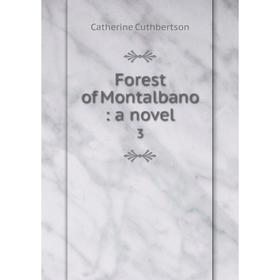 

Книга Forest of Montalbano: a novel 3