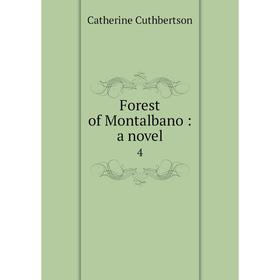 

Книга Forest of Montalbano: a novel 4