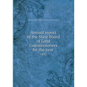 

Книга Annual report of the State Board of Land Commissioners for the year 1892