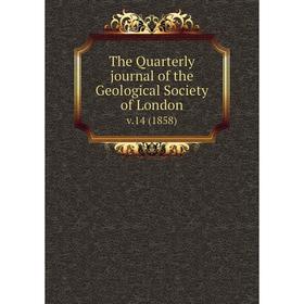 

Книга The Quarterly journal of the Geological Society of London v.14 (1858)