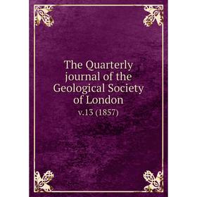 

Книга The Quarterly journal of the Geological Society of London v.13 (1857)