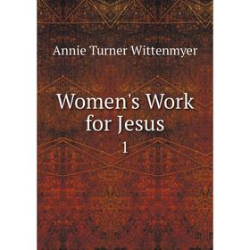 

Книга Women's Work for Jesus 1