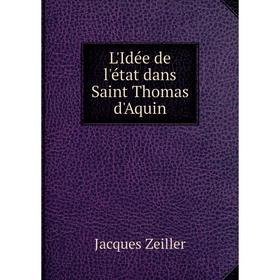 

Книга L'Idée de l'état dans Saint Thomas d'Aquin