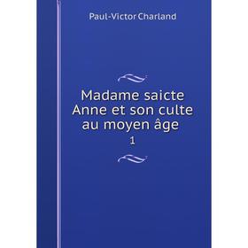 

Книга Madame saicte Anne et son culte au moyen âge 1
