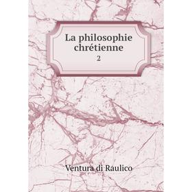 

Книга La philosophie chrétienne 2