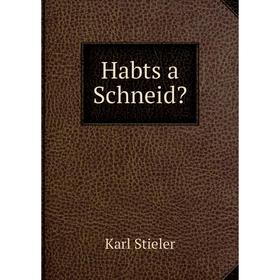 

Книга Habts a Schneid