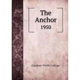 

Книга The Anchor 1950