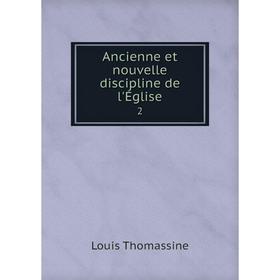 

Книга Ancienne et nouvelle discipline de l'Église 2