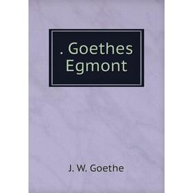 

Книга . Goethes Egmont