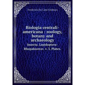 

Книга Biologia centrali-americana: zoology, botany and archaeology Insecta. Lepidoptera-Rhopalocerav. v. 3. Plates.