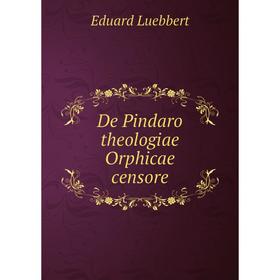 

Книга De Pindaro theologiae Orphicae censore