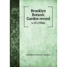

Книга Brooklyn Botanic Garden record v.15 (1926)