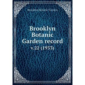 

Книга Brooklyn Botanic Garden record. v.22 (1933)