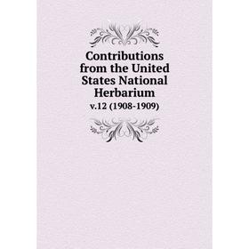 

Книга Contributions from the United States National Herbarium v.12 (1908-1909)