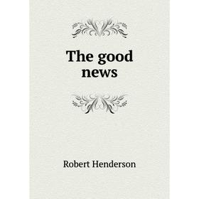 

Книга The good news
