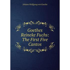 

Книга Goethes Reineke Fuchs: The First Five Cantos