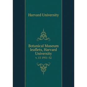 

Книга Botanical Museum leaflets, Harvard University. v. 15 1951-52