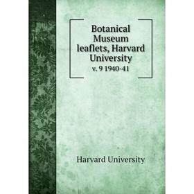 

Книга Botanical Museum leaflets, Harvard University. v. 9 1940-41
