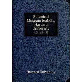 

Книга Botanical Museum leaflets, Harvard University. v. 3 1934-35